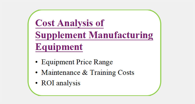 Analysis of Supplement Manufacturing Equipment